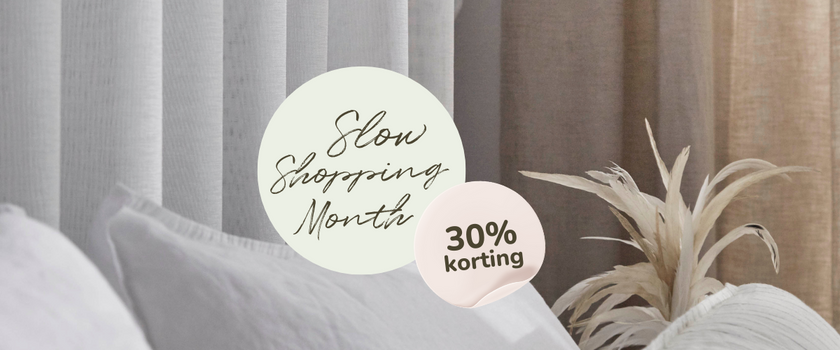 Slow Shopping Month: 30% korting tijdens de gehele maand november!